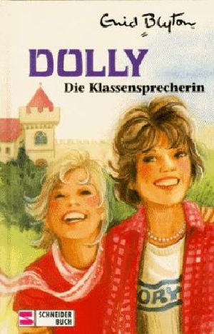 [Malory Towers 04] • Dolly, die Klassensprecherin